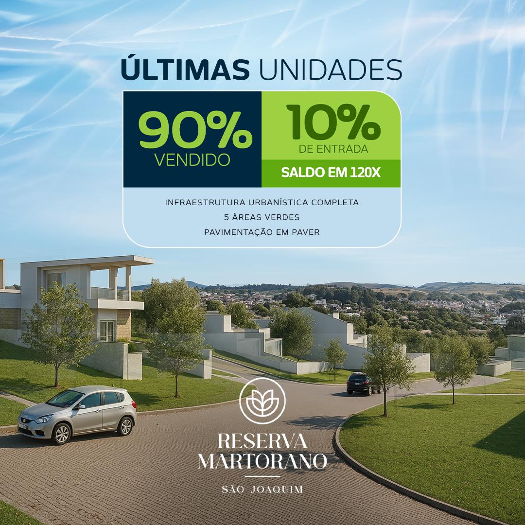 LOTEAMENTO RESERVA MARTORANO - ÚLTIMAS UNIDADES! 